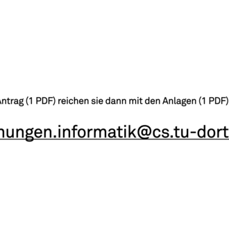 Antrag (1 PDF) und Anlagen (1 PDF) an anerkennungen.informatik@cs.tu-dortmund.de
